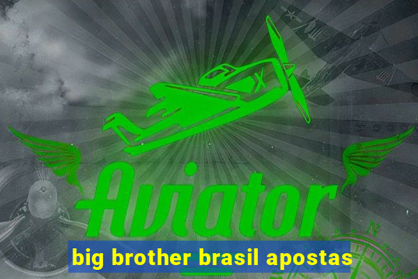 big brother brasil apostas